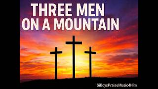 Three Men On A Mountain | Bluegrass Gospel (Official Lyric Video) #bluegrassgospel #christianmusic