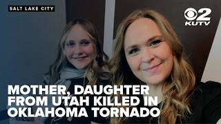 Mother, daughter with deep Utah ties killed in Oklahoma tornado