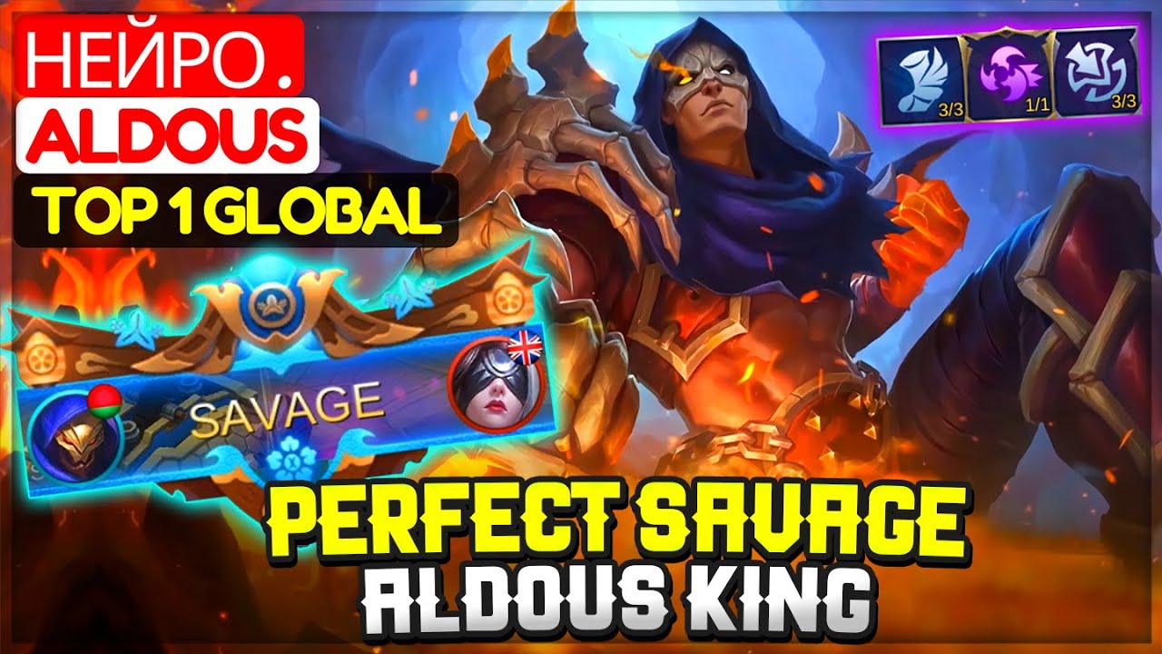 PERFECT SAVAGE !! ALDOUS NEW KING [ Top 1 Global Aldous ] Нейро - Mobile Legends