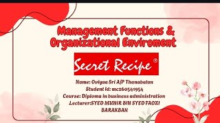 MANAGEMENT FUNCTIONS AND ORGANIZATIONAL ENVIROMENT OF SECRET RECIPE MALAYSIA