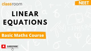 L-3 Linear Equations | Mathematical Tools Class 11 Physics | Classroom