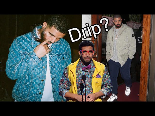 Does Drake Have Drip? 