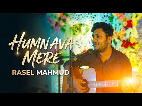 Humnava Mere || Jubin Nautiyal || Holud Night || Covered by Rasel Mahmud