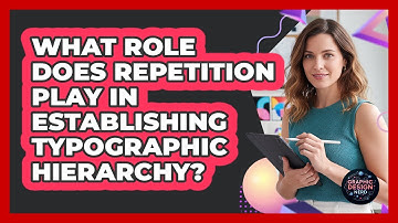What Role Does Repetition Play In Establishing Typographic Hierarchy? - Graphic Design Nerd