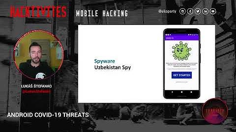 #Eko2020 Mobile Hacking | Lukáš Štefanko: Android COVID-19 threats
