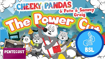 Day 11 - Cheeky Pandas - The Power Cut - BSL