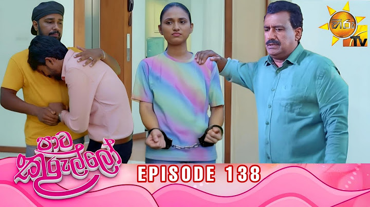 Paata Kurullo - පාට කුරුල්ලෝ | Episode 138 | 2024-11-18 | Hiru TV