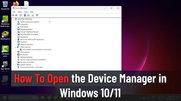 How To Open the Device Manager in Windows 10/11 (Guide)