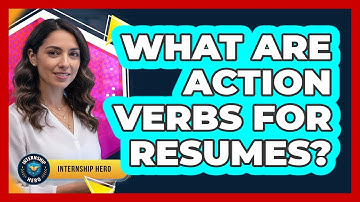 What Are Action Verbs For Resumes?