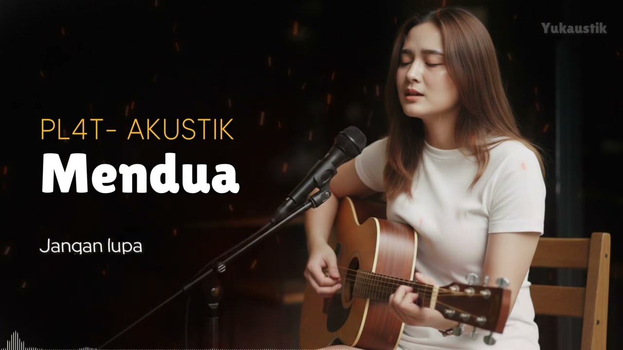 MENDUA - PL4T BAND | AKUSTIK CAFE - BY YUKAUSTIK