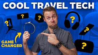 7 LifeEnhancing Travel Tech Gadgets (Travel Tech Essentials 2024)