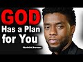 Chadwick Boseman | God Has A Plan for You | One of The Most Motivational Videos Ever .