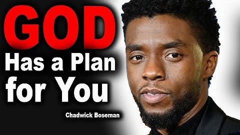 Chadwick Boseman | God Has A Plan for You | One of The Most Motivational Videos Ever .