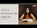 A f  a plenitude do cristo  rafaela oliveira  devocional  mesa 63