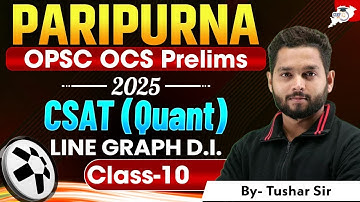 LINE  CHART D.I | OPSC OCS PRELIMS 2025 |Data Interpretation | By Tushar sir | StudyIQ