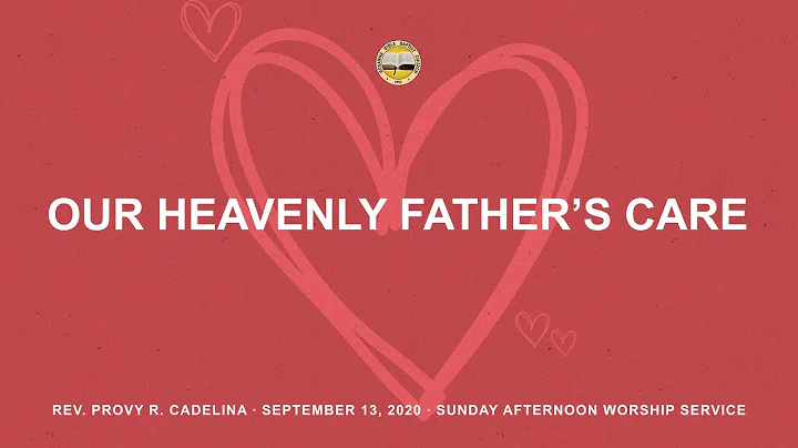 Our Heavenly Father's Care | Rev. Provy R. Cadelina