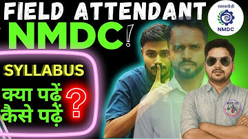 NMDC FIELD ATTENDANT SYLLABUS | NMDC FIELD ATTENDANT CLASSES | NMDC FIELD ATTENDANT QUESTION PAPER
