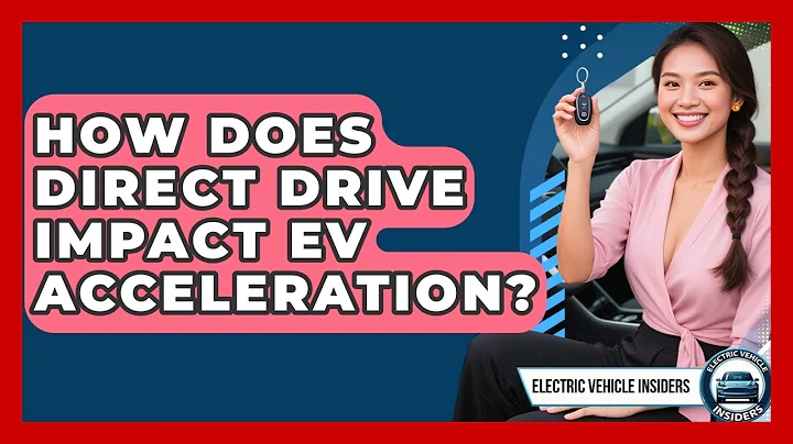 How Does Direct Drive Impact EV Acceleration? - Electric Vehicle Insiders