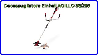 Recensione 2025 Decespugliatore Einhell Agillo 36255. Dettagli Essenziali