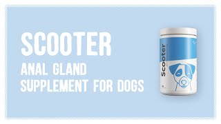 SCOOTER – Anal Gland Supplement for Dogs and Puppies