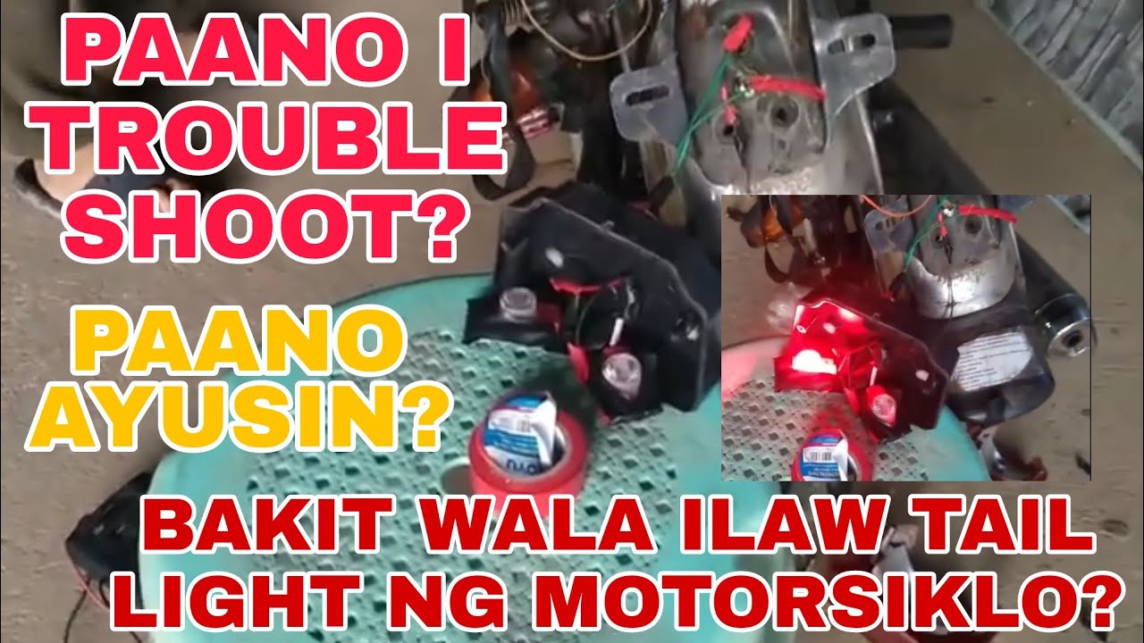BAKIT WALA ILAW TAIL LIGHT? PAANO I TROUBLESHOOT? PAANO PAILAWIN? PAANO AYUSIN? PAANO E REPAIR?