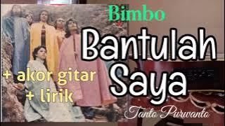 Bimbo - BANTULAH SAYA