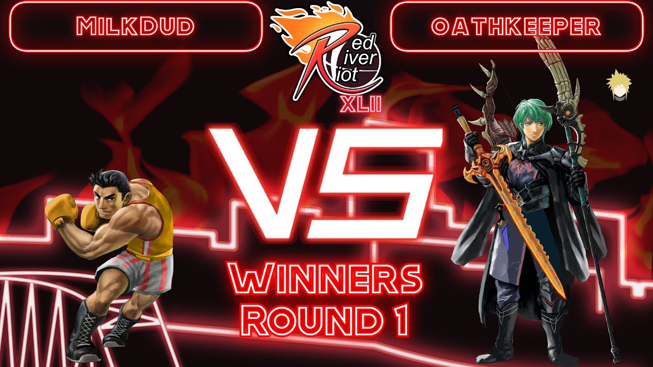 Red River Riot XLII | MilkDud (Little Mac) vs oathkeeper (Byleth, Cloud) - WR1