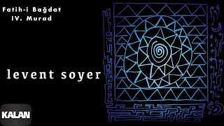 Levent Soyer - Fatih-i Bağdat [ Serai Jazz © 2019 Kalan Müzik ] Resimi