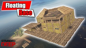 Stranded Deep - My Floating Base!
