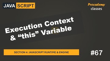 #67 Uitvoeringscontext en "this"-variabele | JavaScript Runtime & Engine | Een complete JavaScrip...