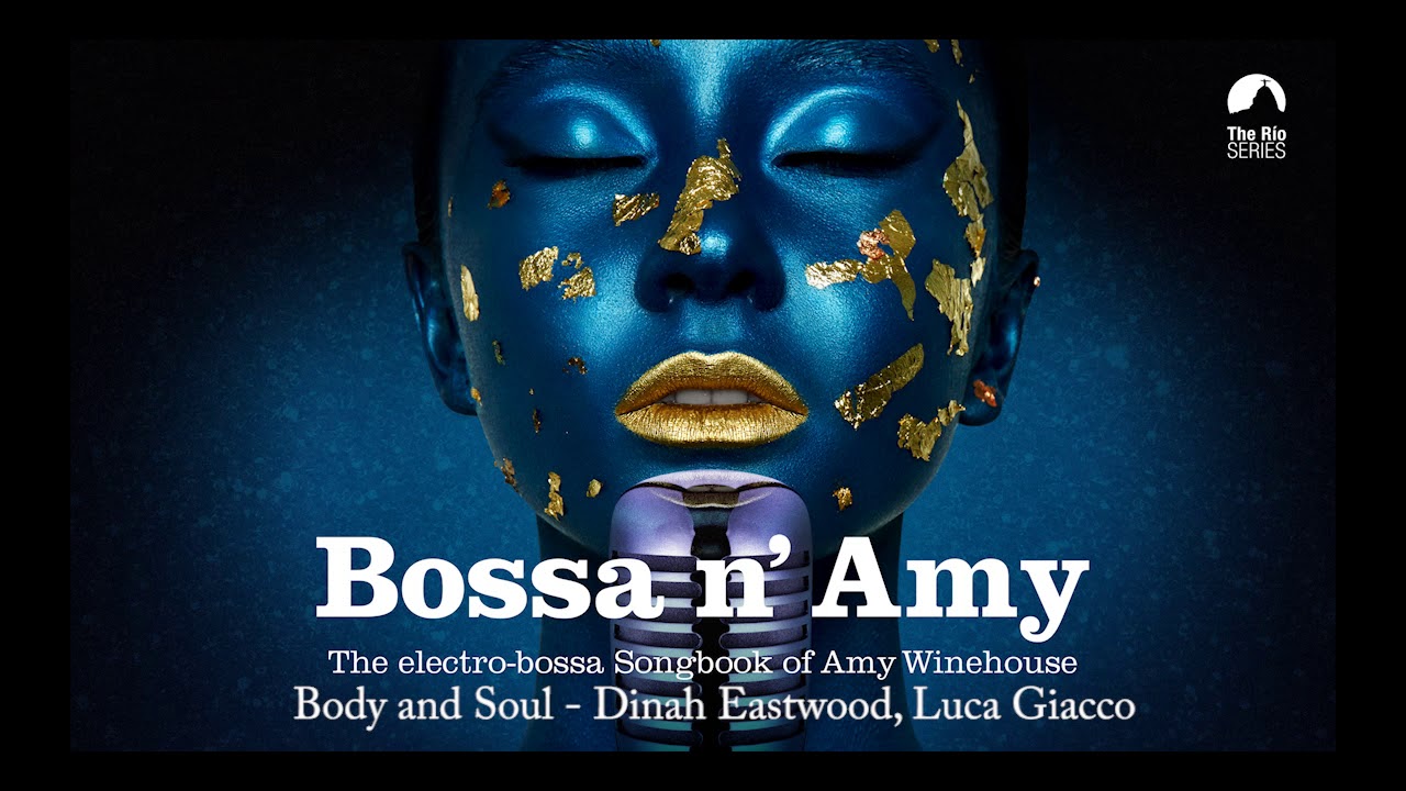 Body and Soul (Amy Winehouse´s song) Dinah Eastwood & Luca Giacco