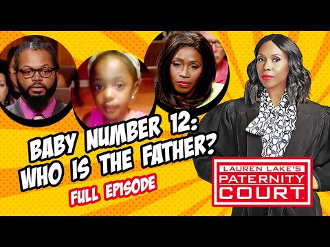 Baby Number 12: Who Is the Father? (Full Episode) | Paternity Court