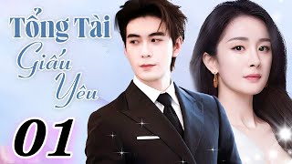 Tổng Tài Giấu Yêu - Tập 01 Siêu Phẩm Ngôn Tình Trung Quốc Lãng Mạn Nhất 2025 Lồng Tiếng 2025