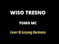 WISO TRESNO BOWO LANGGAM cover lirik