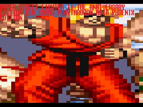 Hyper Street Fighter II The Anniversary Edition Ken (Turbo) Playthrough (Asia Phoenix Edition)