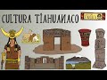 La cultura Tiahuanaco en 9 minutos
