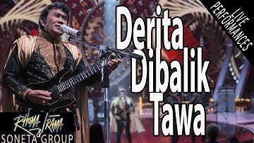 RHOMA IRAMA & SONETA - DERITA DIBALIK TAWA (LIVE)
