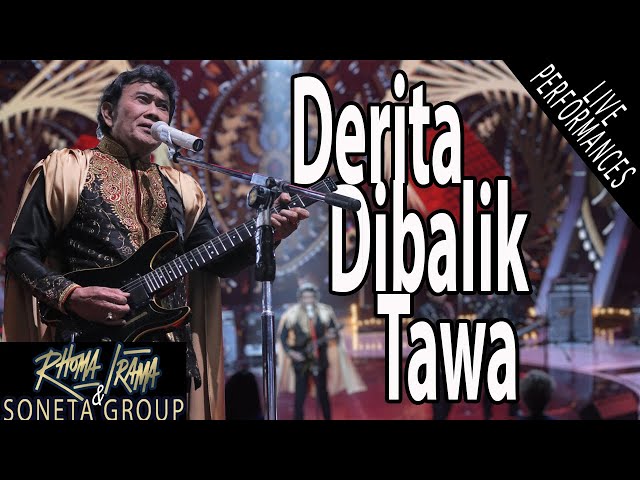 RHOMA IRAMA u0026 SONETA - DERITA DIBALIK TAWA (LIVE) class=