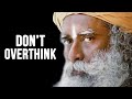 Want A Sucessful Career? Dont Overthink Just Do It  - Sadhguru&#39;s Life-Changing Advice!