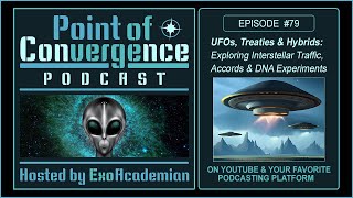 PoC 079 - UFOs, Treaties & Hybrids