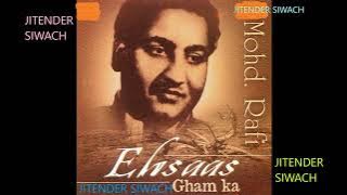 AAKHRI GEET MOHABBAT KA SUNA LOON- RAFI- FILM- NEELA AAKASH(1965)A TRIBUTE TO RAJA MEHDI ALI KHAN