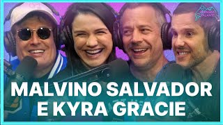 Malvino Salvador e Kyra Gracie | Podcast Papagaio Falante