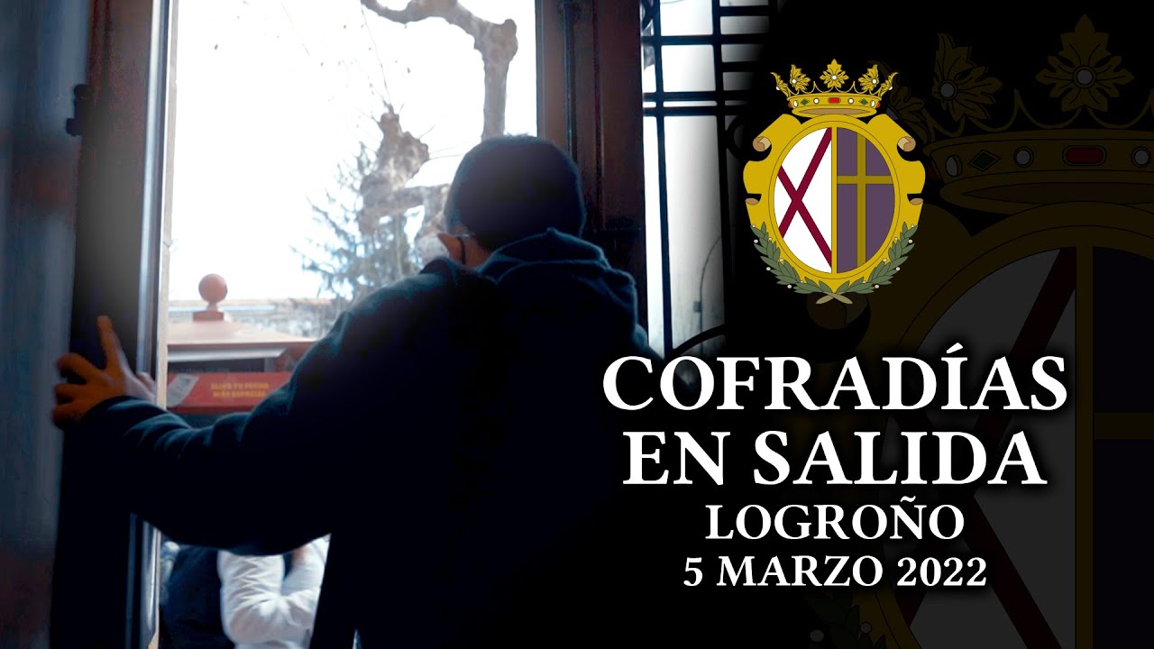 COFRADÍAS EN SALIDA - LOGROÑO - 5 MARZO 2022