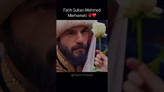 Sultanın Merhameti 😇🌹#fatihsultanmehmed #ottoman #history #attitude #sad #love #whatsappstatus