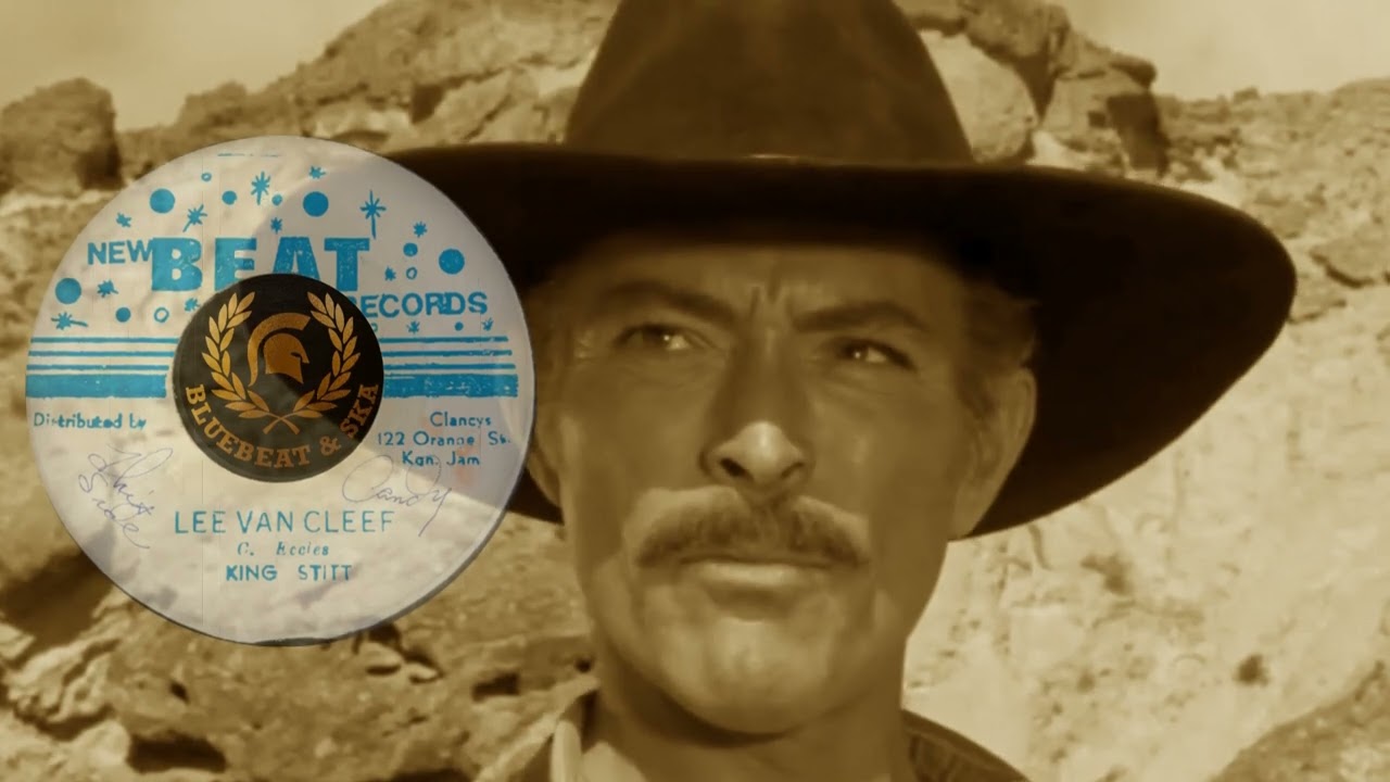 洋楽 LEE VAN CLEEF / KING STITT reggae ska King Stitt - Lee van Cleef - YouTube