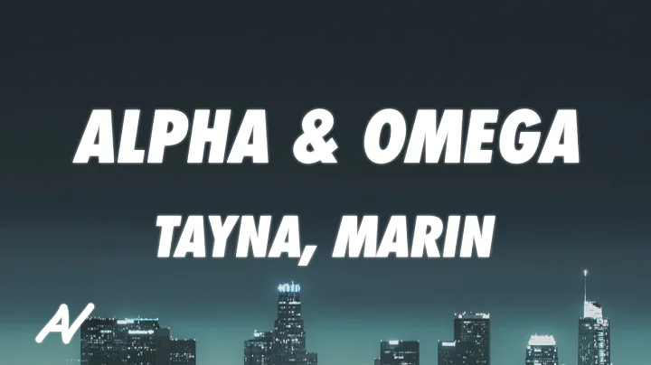 Tayna x Marin - Alpha & Omega (Lyrics)