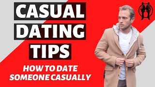 Casual Dating Tips How To Date Someone Casually