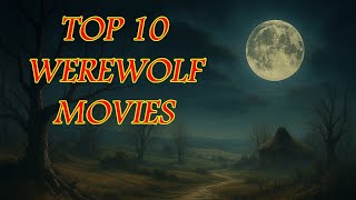 Ultimate Werewolf Top 10