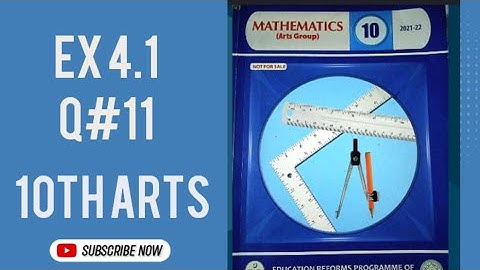 Exercise 4.1 {Question# 11} 10th Class Arts Math Chapter 4👍