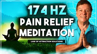 ✅174 HZ Pain Relief Meditation \& Affirmations - Law of Attraction